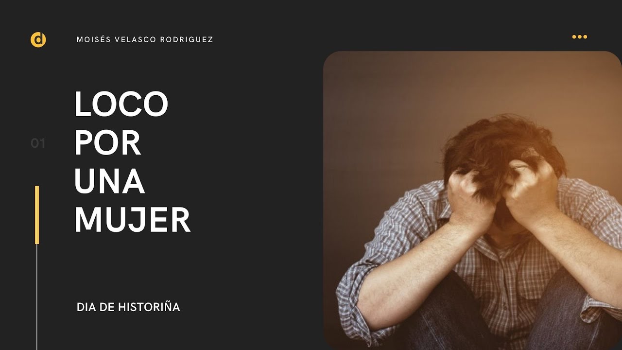Loco Por Una Mujer