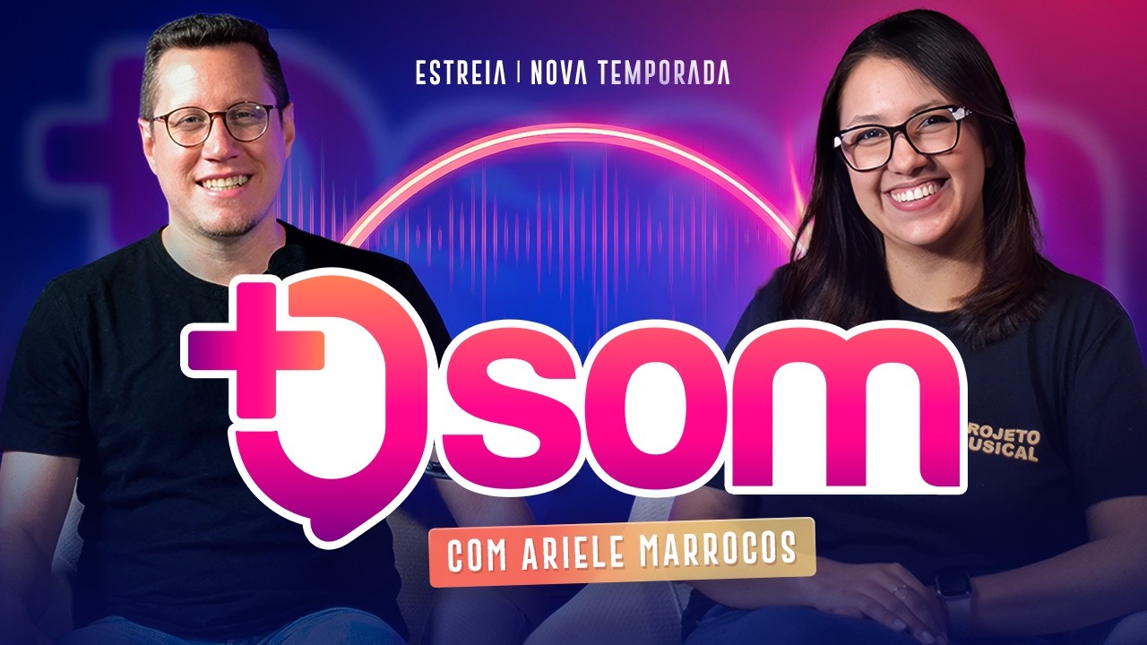 MAIS QUE SOM | COM ARIELE MARROCOS  #56
