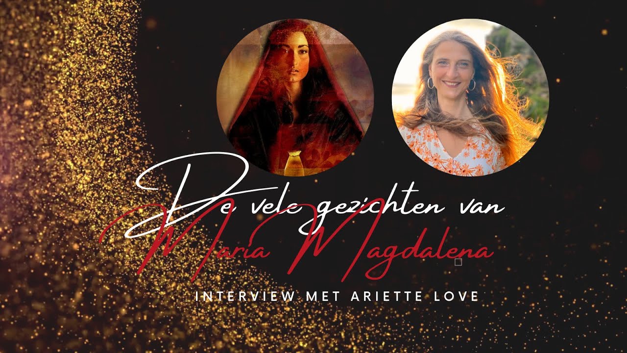 Interview met Ariette Love over Maria Magdalena