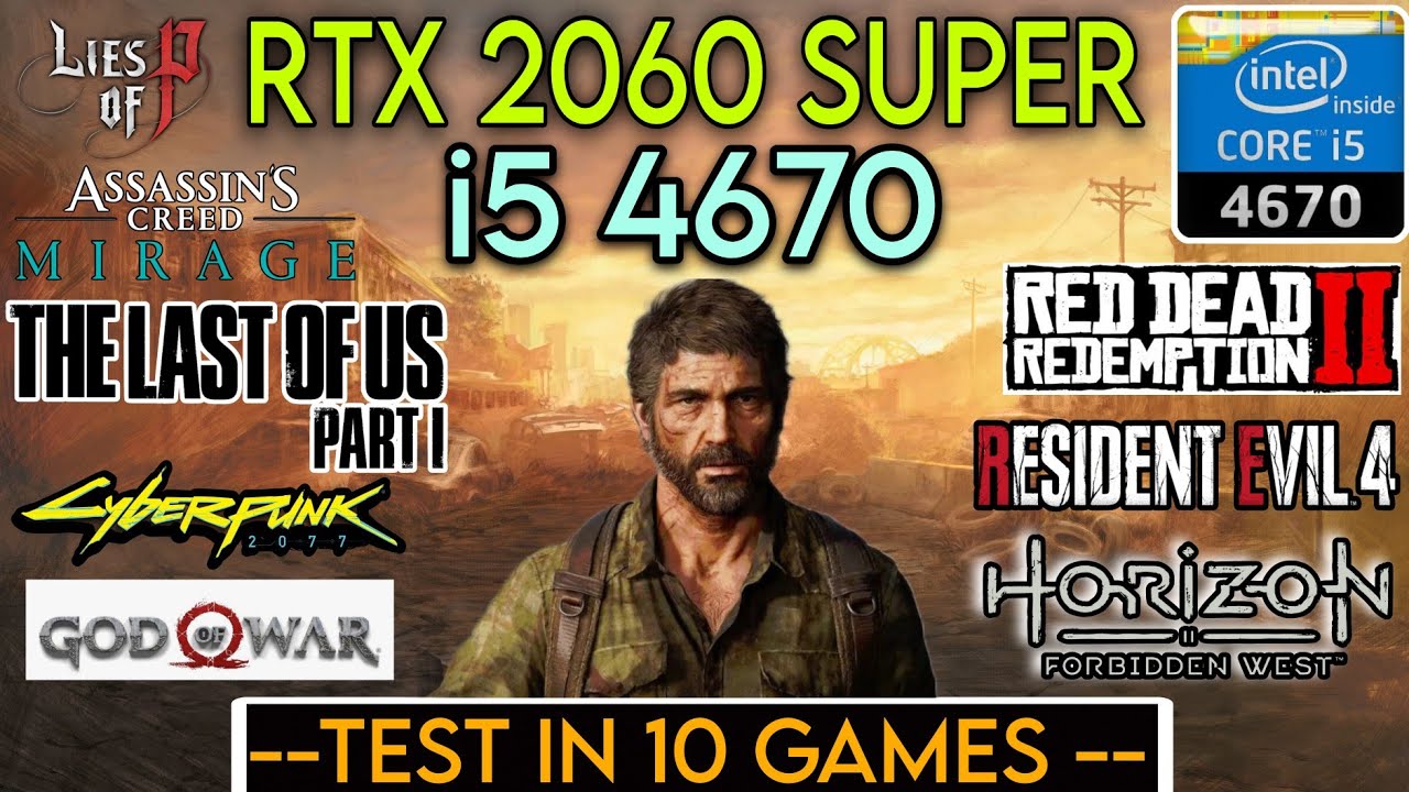 RTX 2060 Super + I5 4670 & 16GB Ram | Test In 10 Games !