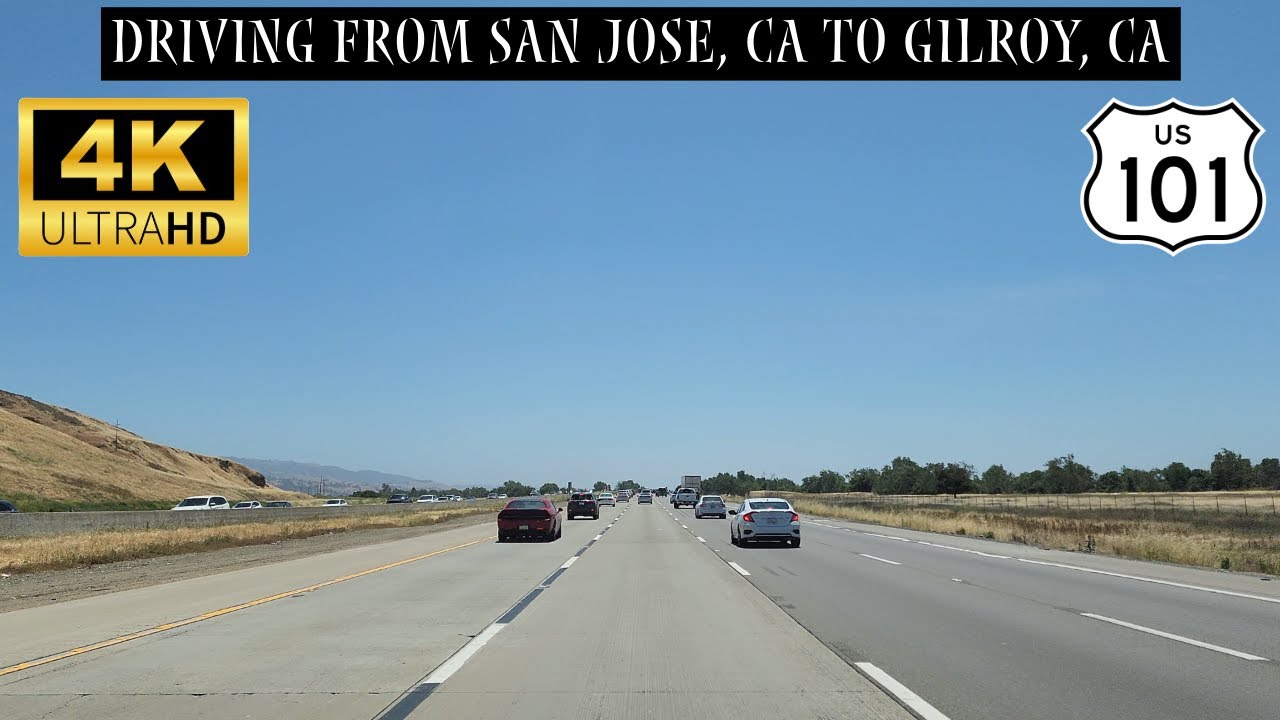 Driving From San Jose, CA To Gilroy, CA | US-101 South | San Francisco Bay Area | 4K Scenic Drive