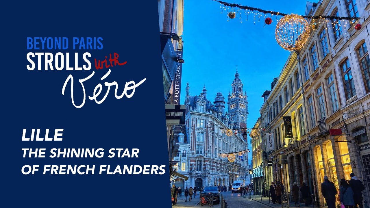 Lille, the shining star of French Flanders