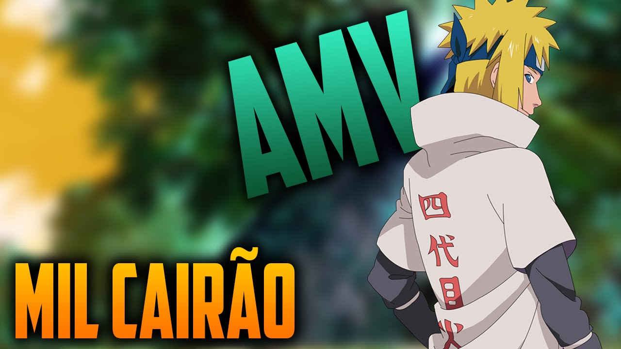AMV - NARUTO - Mil Cairão