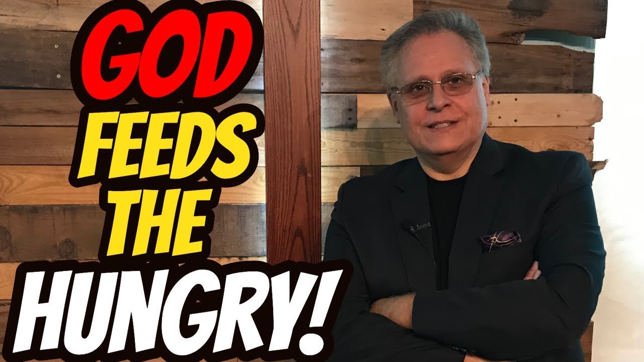 God feeds the Hungry!