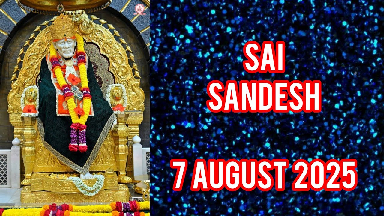 SAI SANDESH || 7 AUGUST 2025