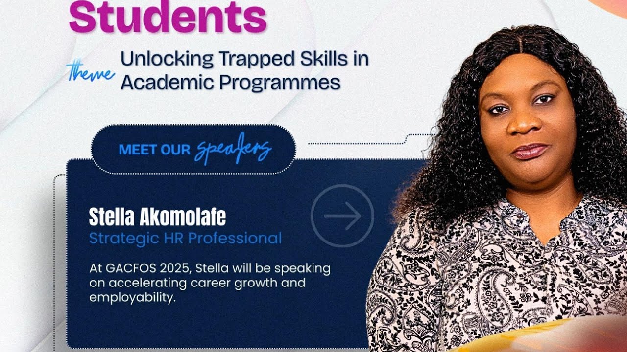 Stella Akomolafe: How to Accelerate Career Growth and Boost Employability | GACFOS 2025