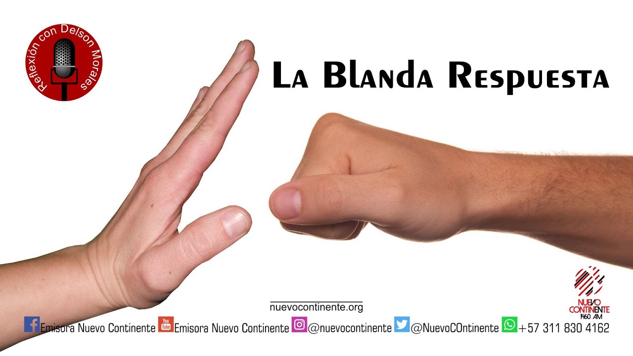 La blanda respuesta - Reflexión | Emisora Nuevo Continente