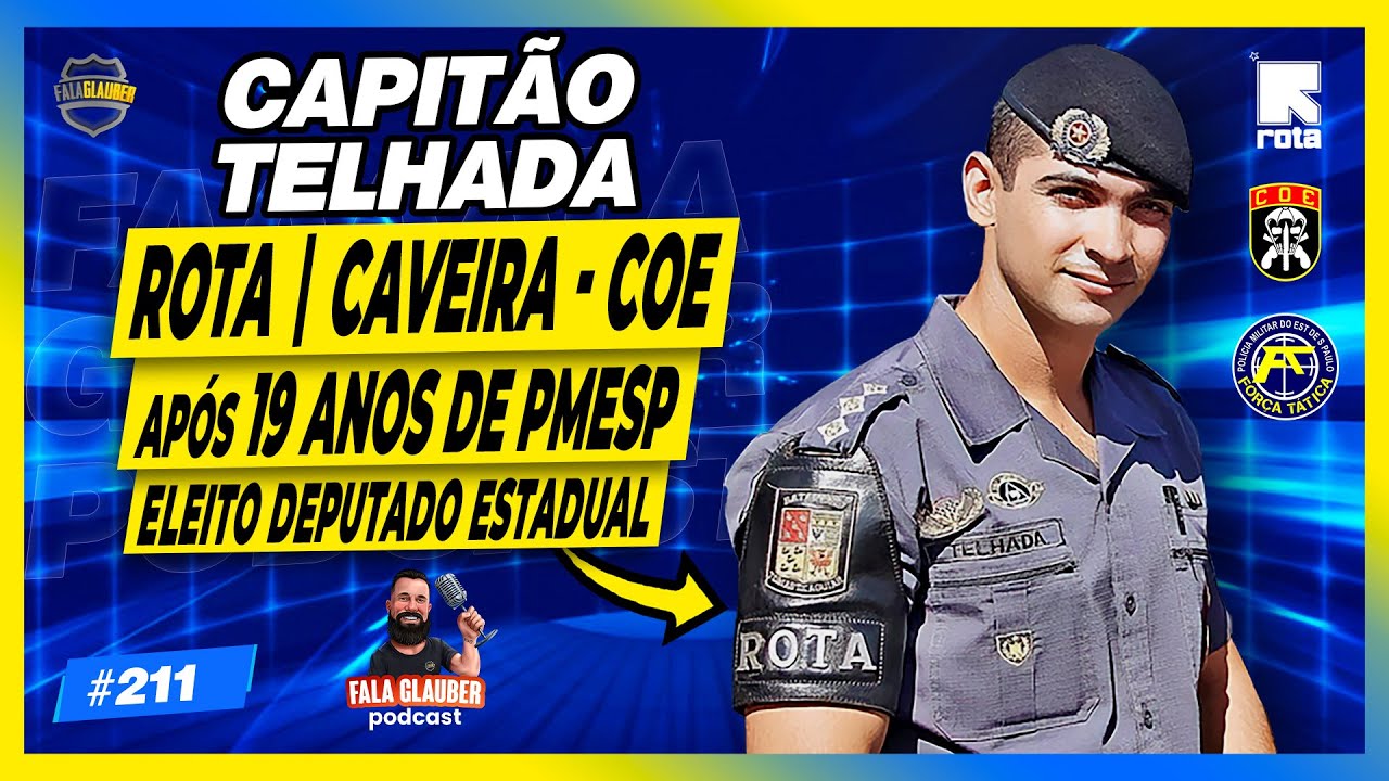 CAPITÃO TELHADA - Fala Glauber Podcast #211