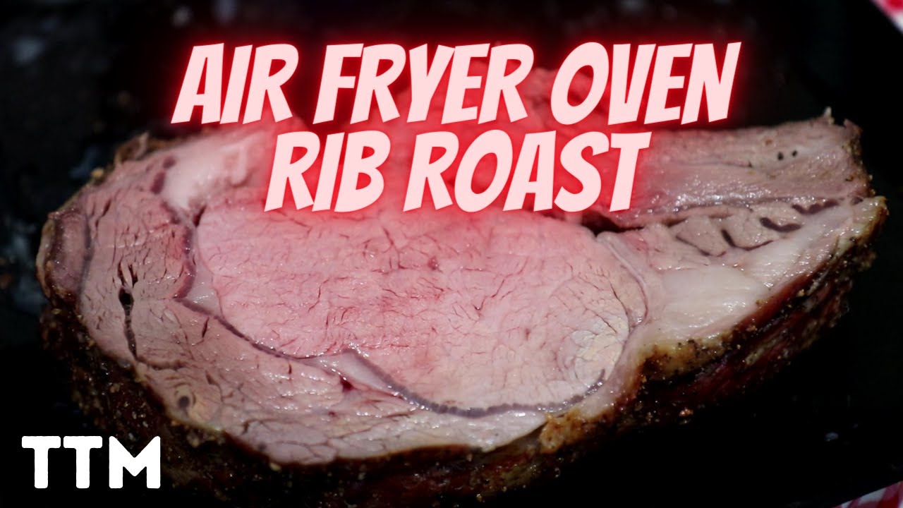 Rib Roast in the Air Fryer Oven ~ Easy Cooking
