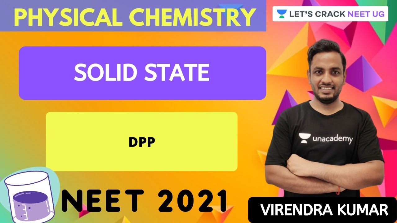 Solid State - DPP 1 | NEET 2021 | NEET Chemistry | Virendra Kumar