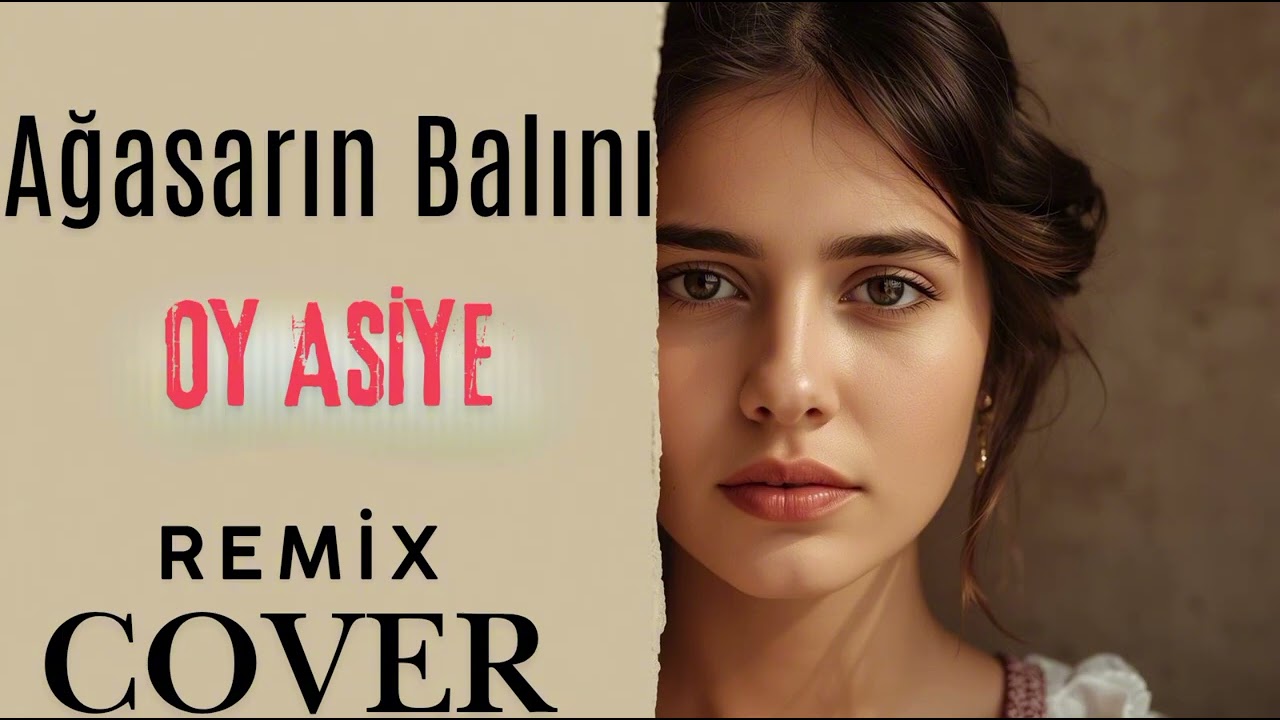 Ağasarın Balını - Oy Asiye | Cover ( AI / remix / cover ) 2025 BDR Music 