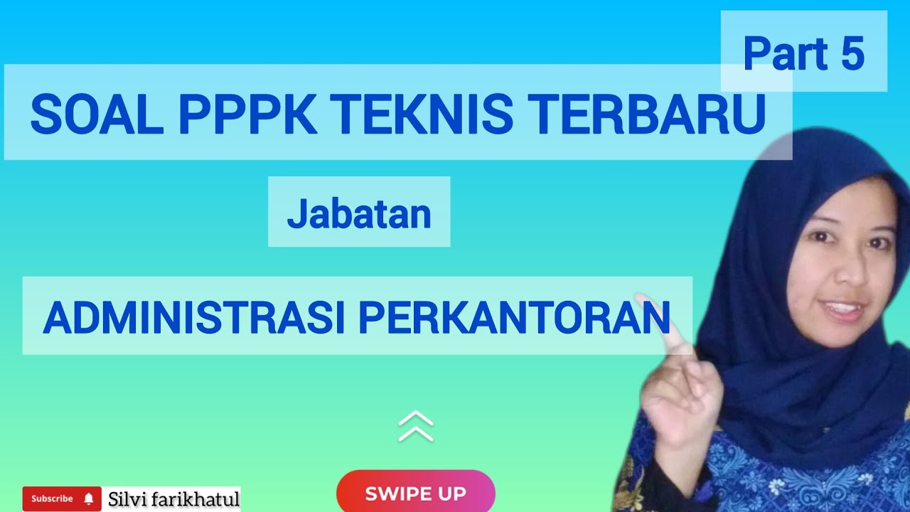 PART 5❗️SOAL PPPK TEKNIS JABATAN ADMINISTRASI PERKANTORAN