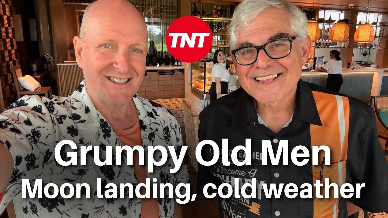 Grumpy Old Men - Cold weather in Thailand, moon landing