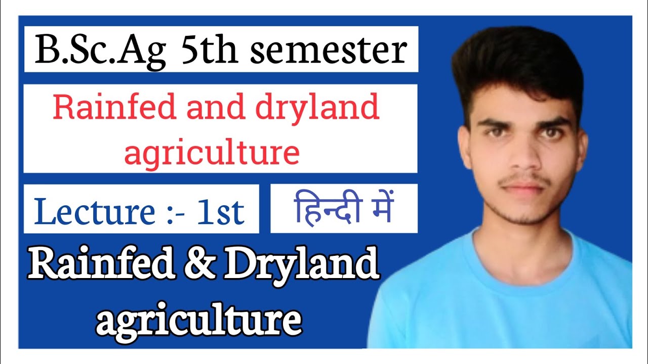 rainfed and dryland agriculture introduction types and history | rainfed and dryland agriculture 5th