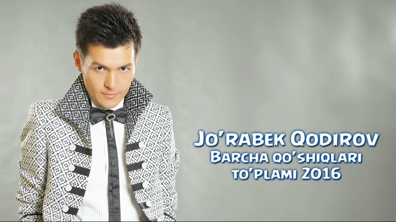 Jo'rabek Qodirov - Barcha qo'shiqlari to'plami | Журабек Кодиров - Барча кушиклари туплами