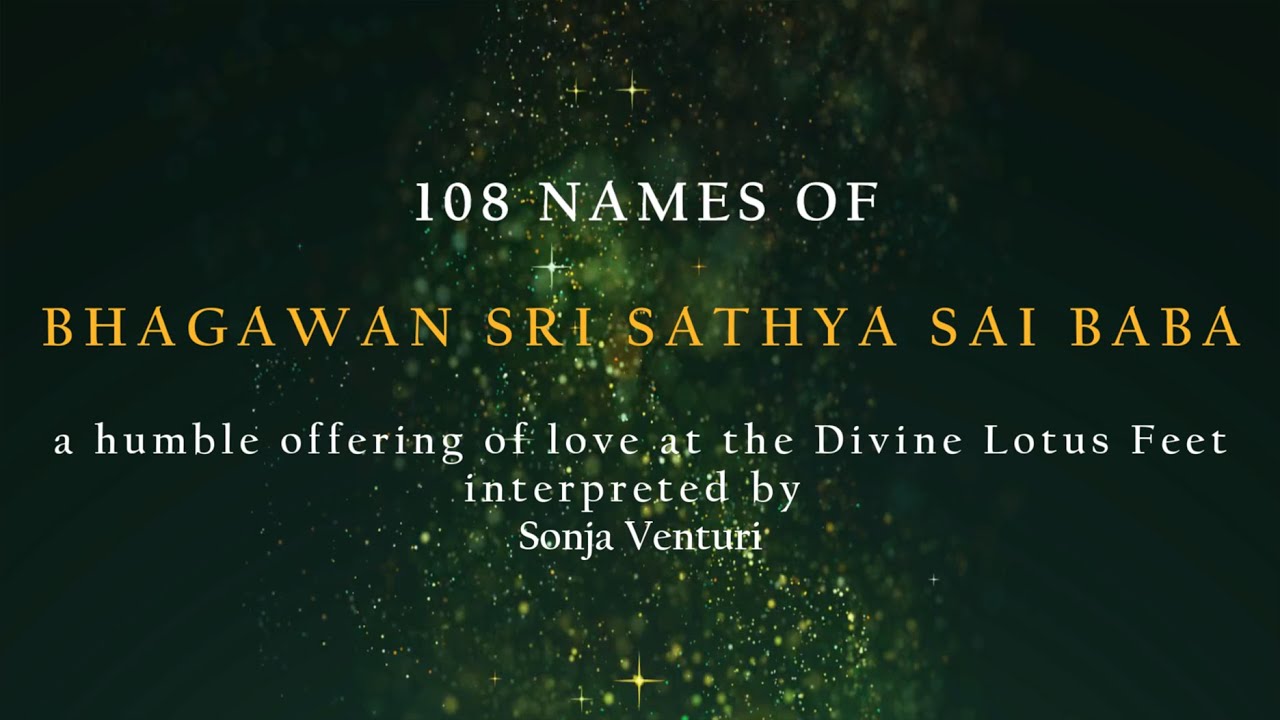 108 Names of Bhagawan Sri Sathya Sai Baba - interpreted by Sonja Venturi