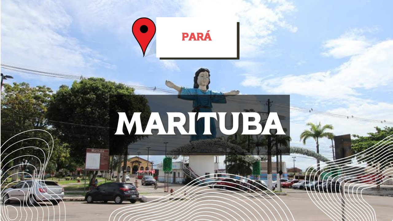 MARITUBA PARÁ, CONHECENDO A CIDADE