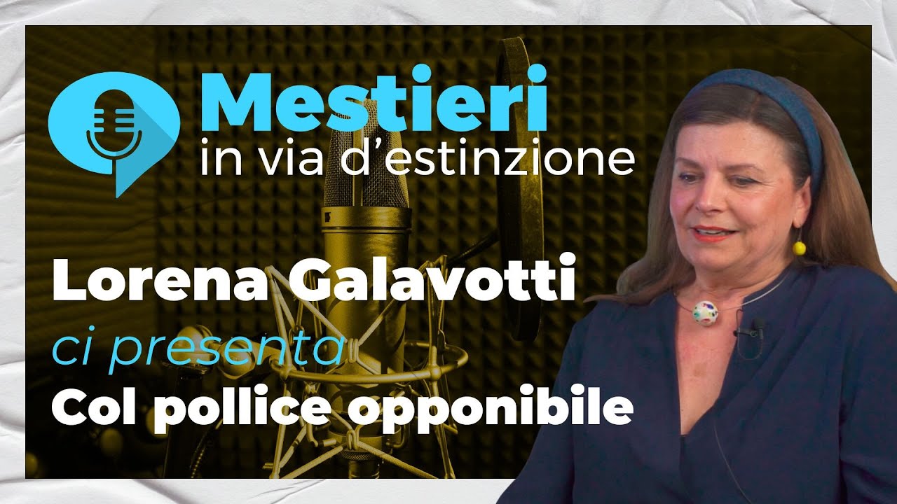Mestieri in Via di Estinzione - Episodio 4 con Lorena Galavotti