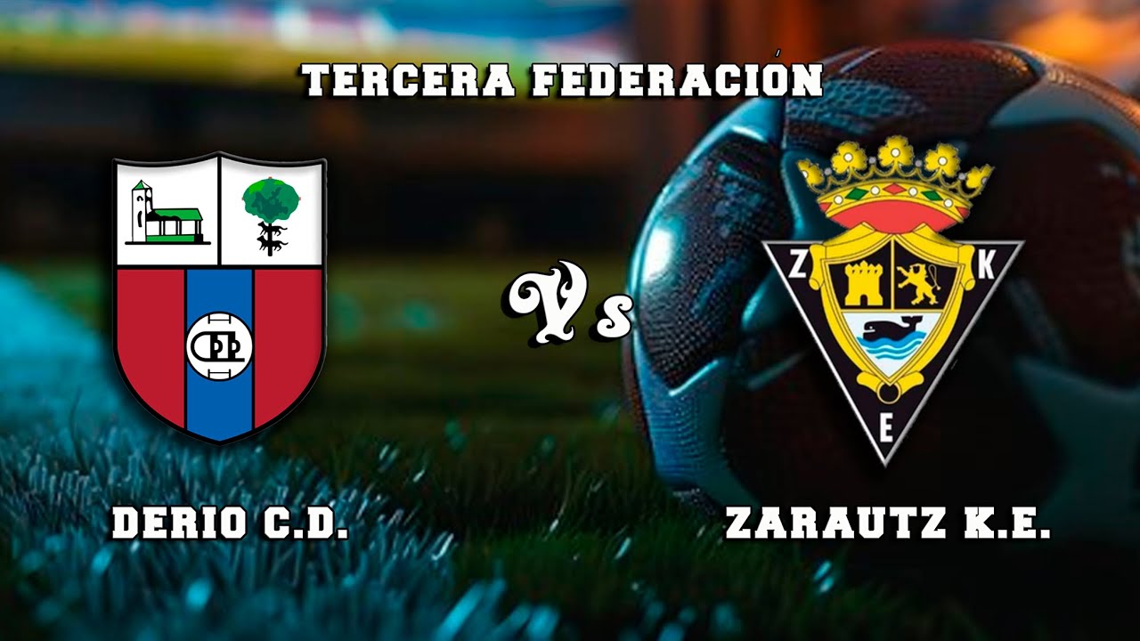 🔴DIRECTO : DERIO C.D. - ZARAUTZ K.E. Tercera Federaci&oacute;n Pa&iacute;s Vasco