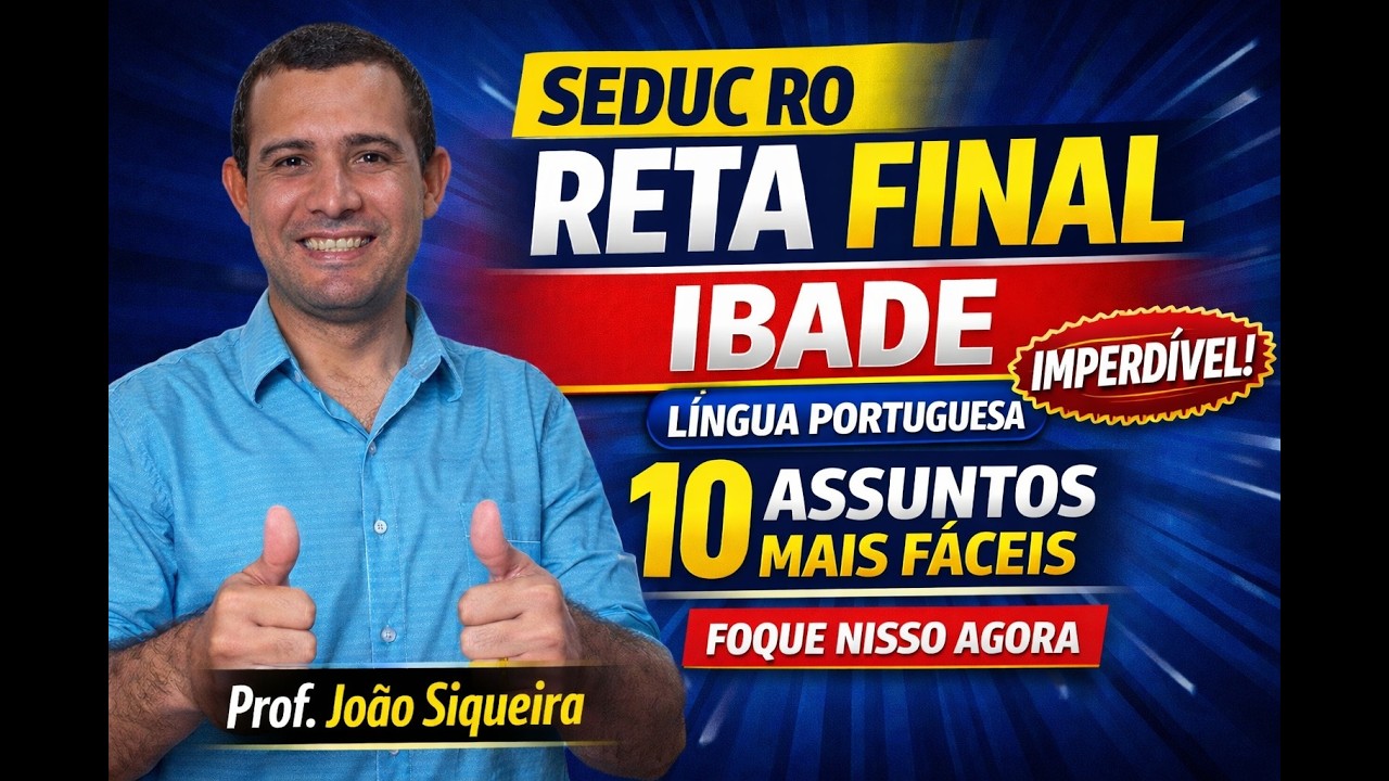 SEDUC RO - Reta Final – 10 Assuntos Mais Fáceis de Português para a IBADE