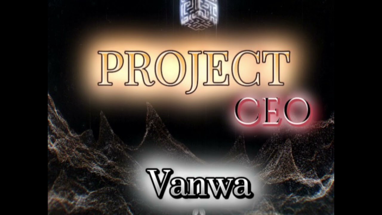 Vanwa - PROJECT CEO cover SKY RAE tg: wanvaaa