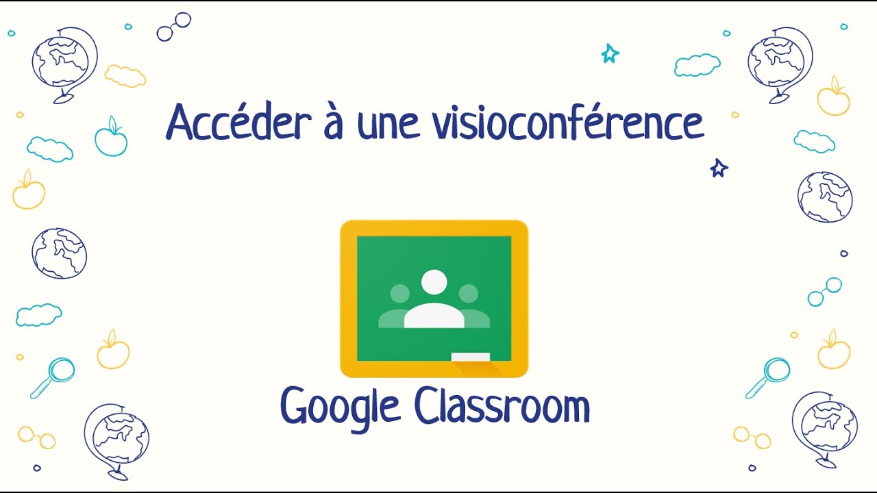 Accéder à une visioconférence sur Google Classroom/Google Meet