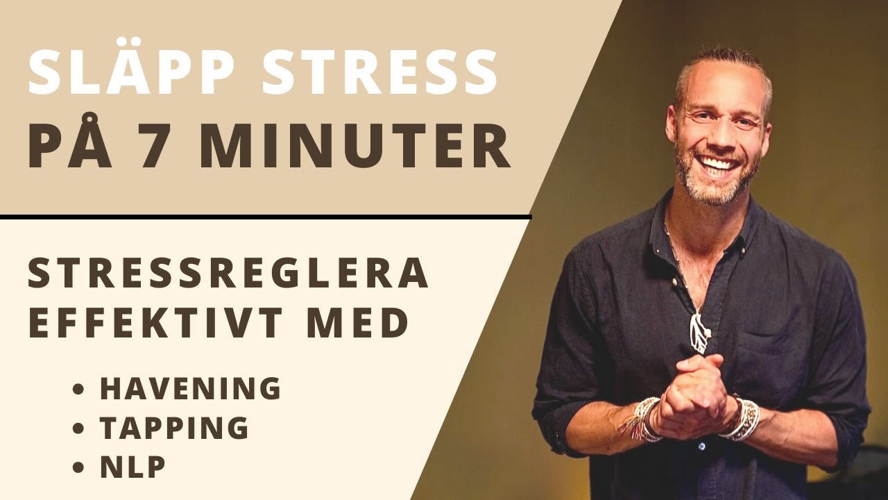 Släpp Stress Snabbt & Säkert - På 7 minuter
