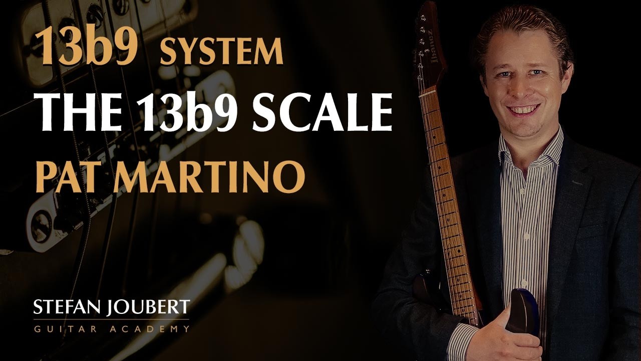 Dominant 13b9 Improvisation – The Pat Martino System