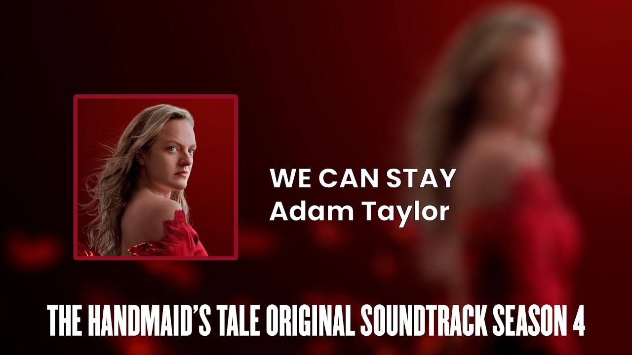 We Can Stay | The Handmaid's Tale S04 Original Soundtrack by Adam Taylor