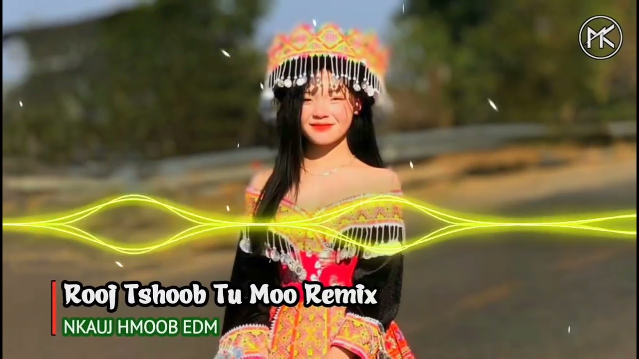 Rooj Tshoob Tu Moo Remix - Yasmi || Nkauj Hmoob EDM