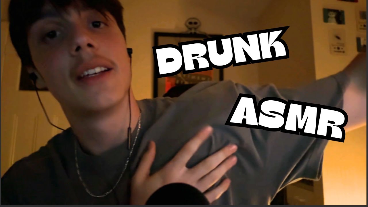 Trying ASMR But Am Drunk...