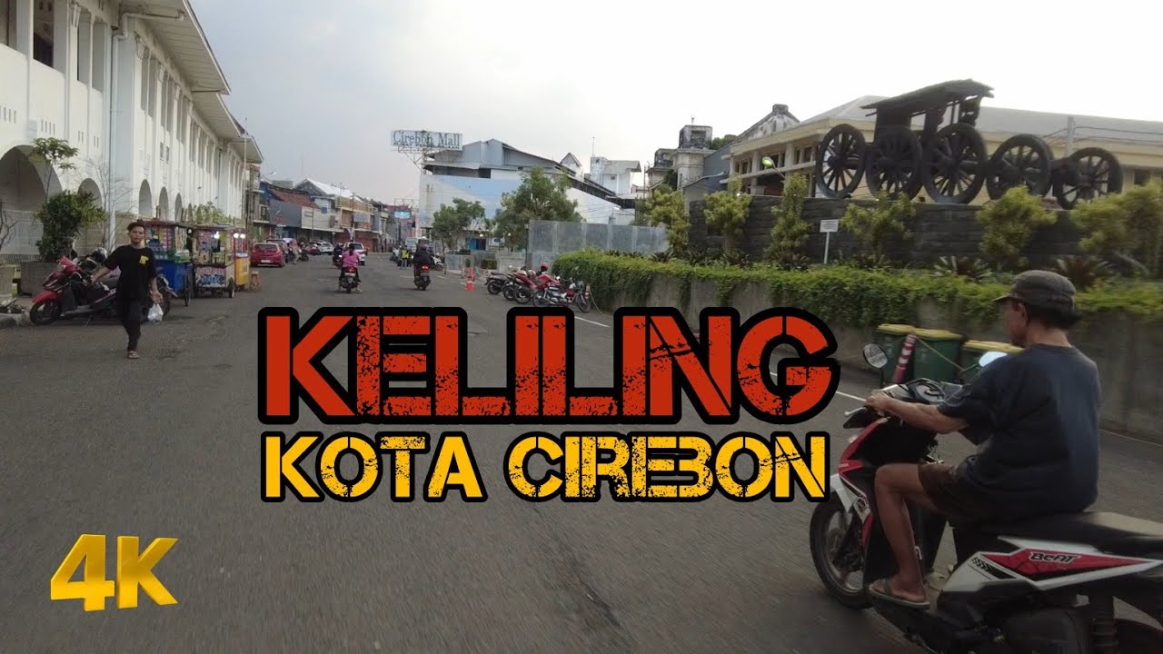 Keliling Jalanan Kota Cirebon | Jalan-Jalan Sore Di Kota Cirebon