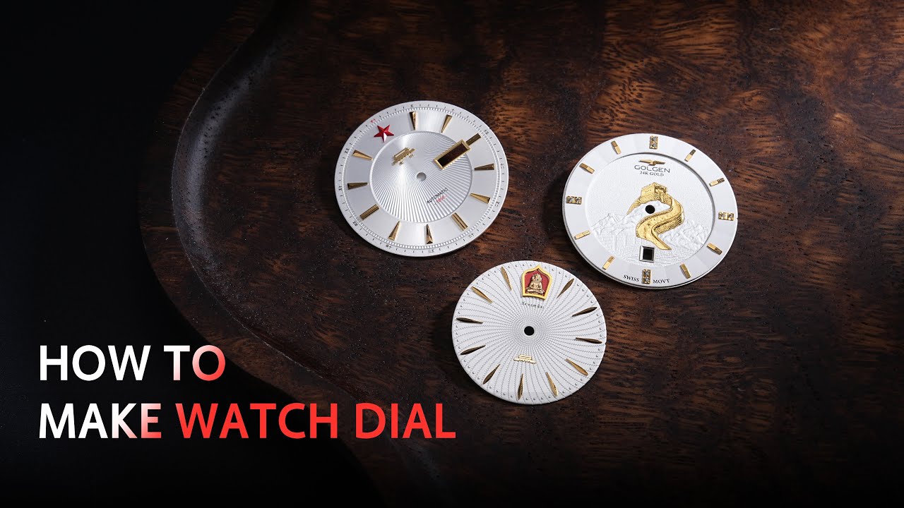 How to make watch dial：The Full Manufacturing Process