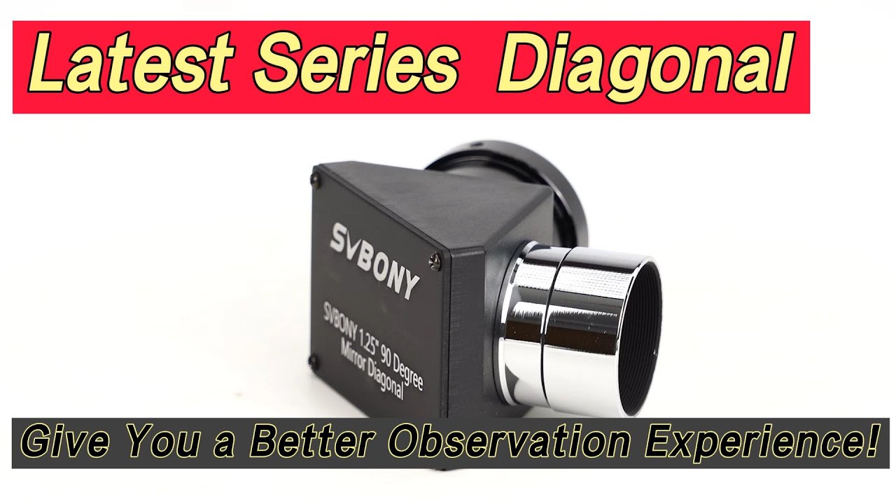 Six Upgraded Diagonals—Indispensable Accessories in Astronomy!