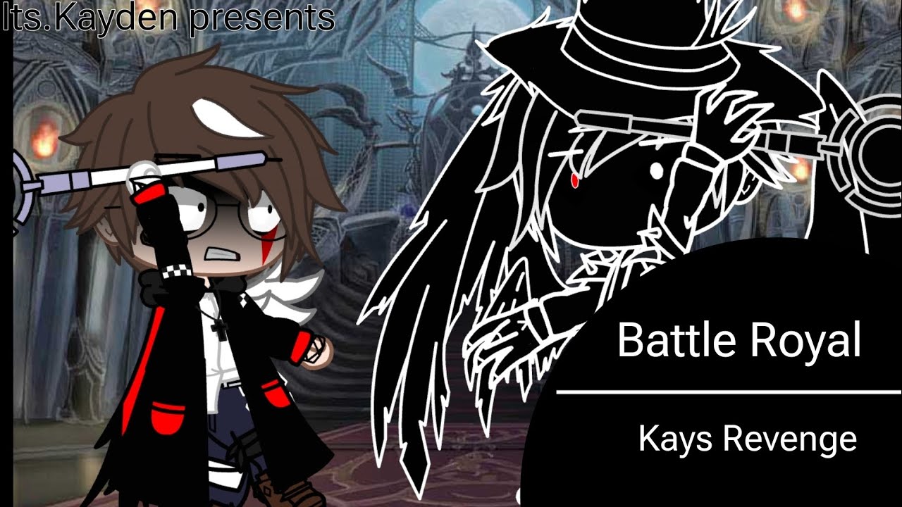 Kays Revenge ||Episode 3: Battle Royal||