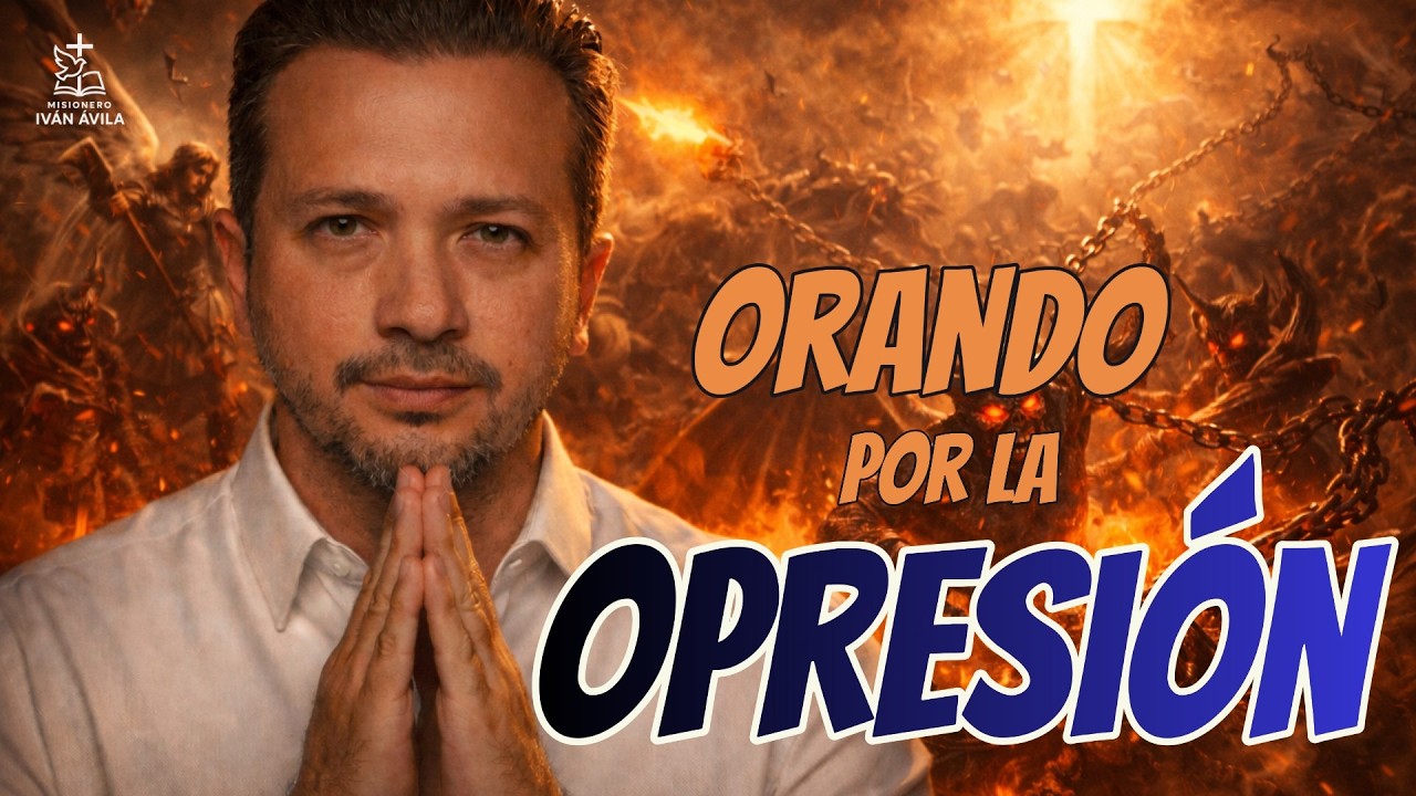 Libres de la Opresión Maligna | Oración por Liberación