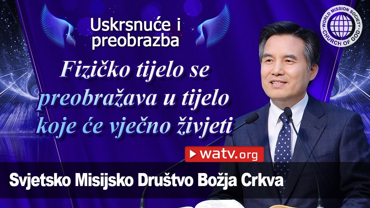 Uskrsnuće i preobrazba | Svjetsko misijsko dru&scaron;tvo Božja Crkva