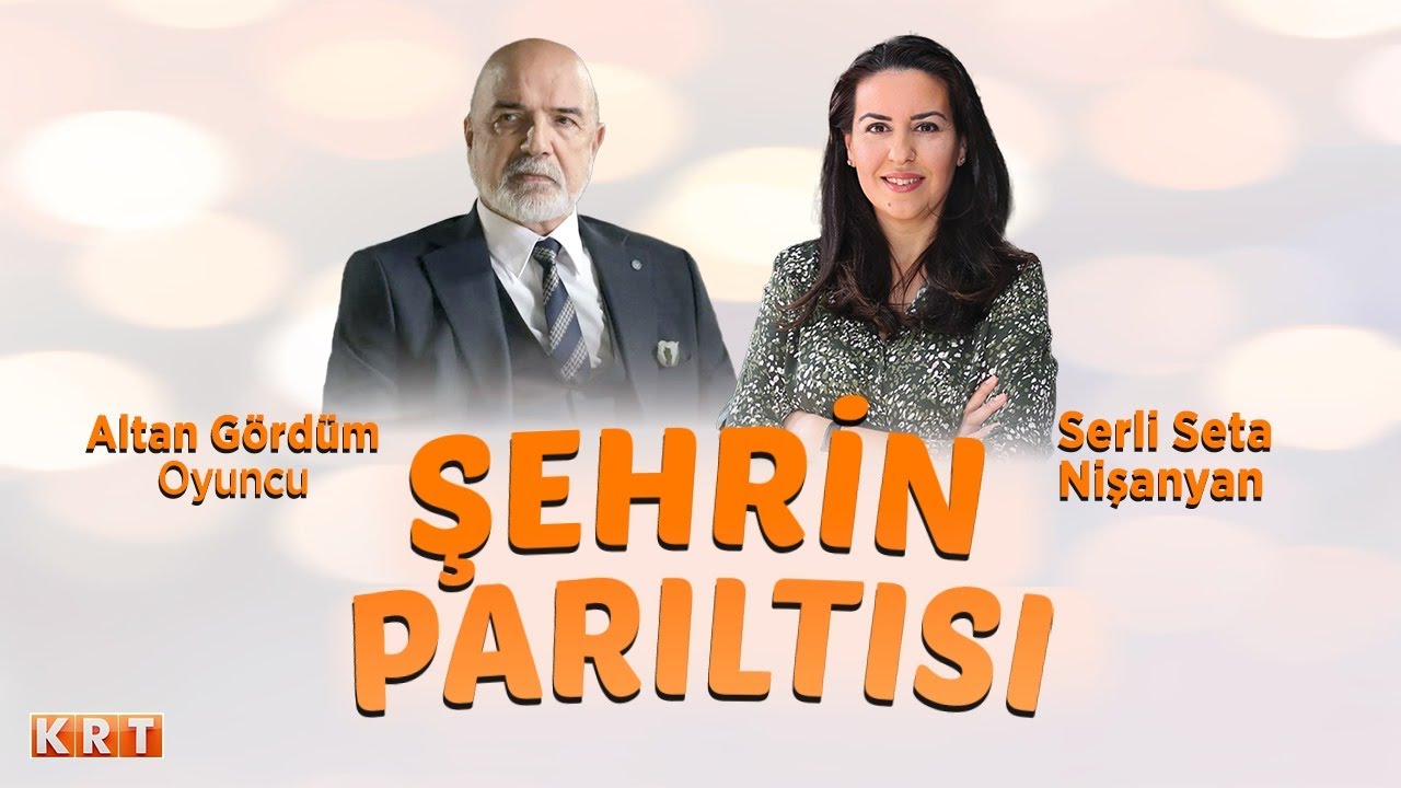 Serli Seta Nişanyan ile Şehrin Parıltısı | Altan Gördüm | 22.06.2024 | #KRT