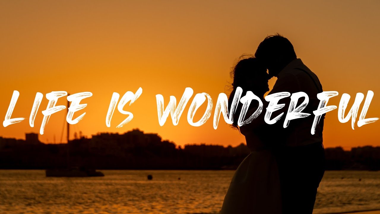 Zac Nelson - Life Is Wonderful (Lyrics)