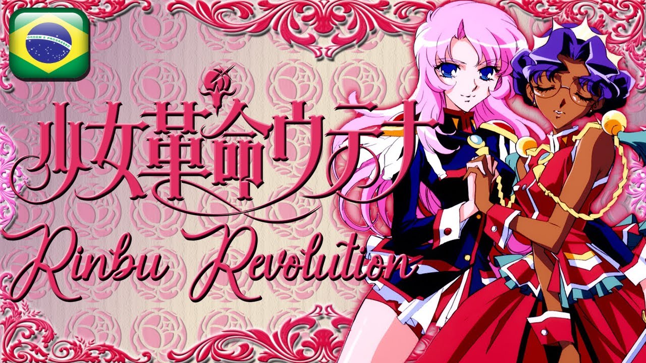 Shoujo Kakumei Utena OP - Rinbu Revolution [EM PORTUGUÊS]