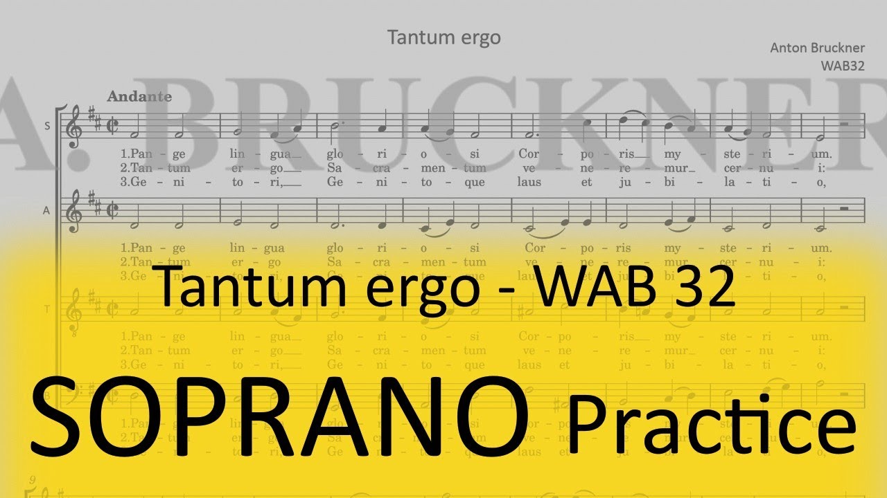 Bruckner WAB 32 (Tantum ergo) - Soprano practice