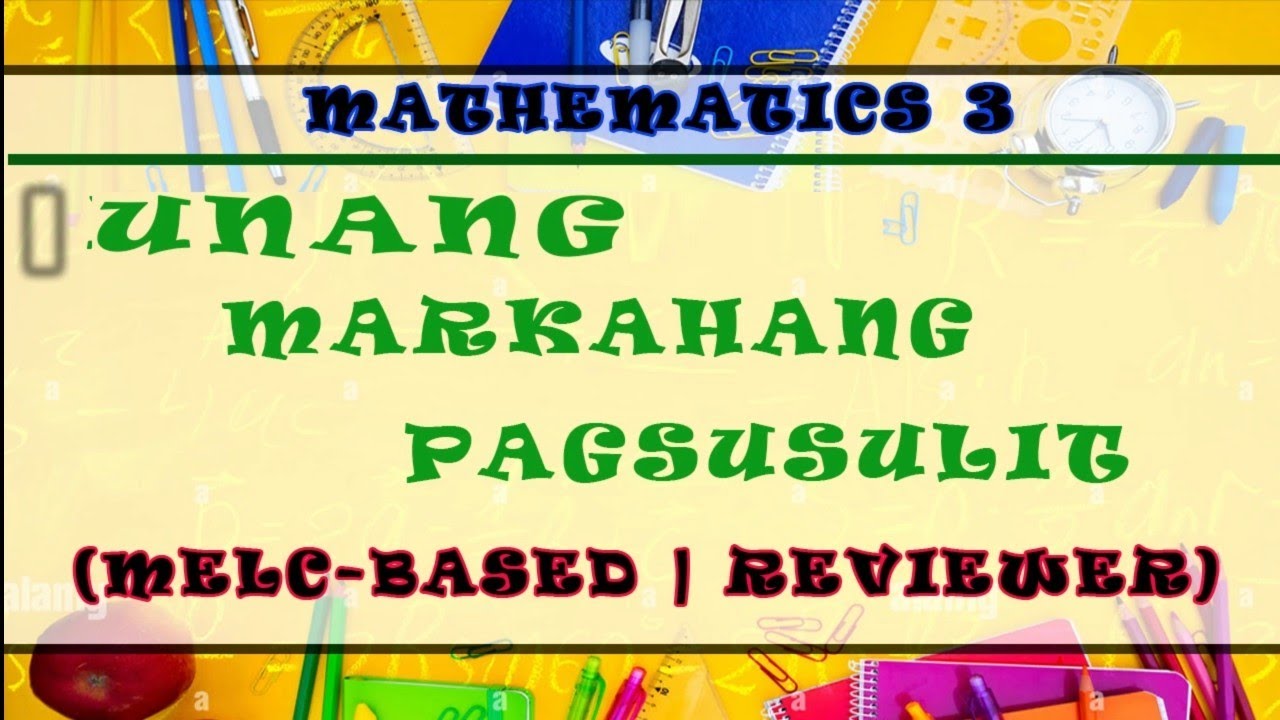 MATHEMATICS 3 - UNANG MARKAHANG PAGSUSULIT | MELC-BASED | WITH ANSWER KEY #exams #exam #quiz