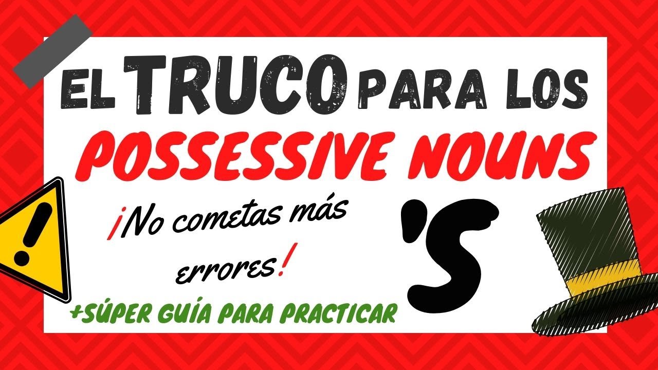 🔴 LOS SUSTANTIVOS POSESIVOS en INGLÉS - INGLÉS en 123 ✏️