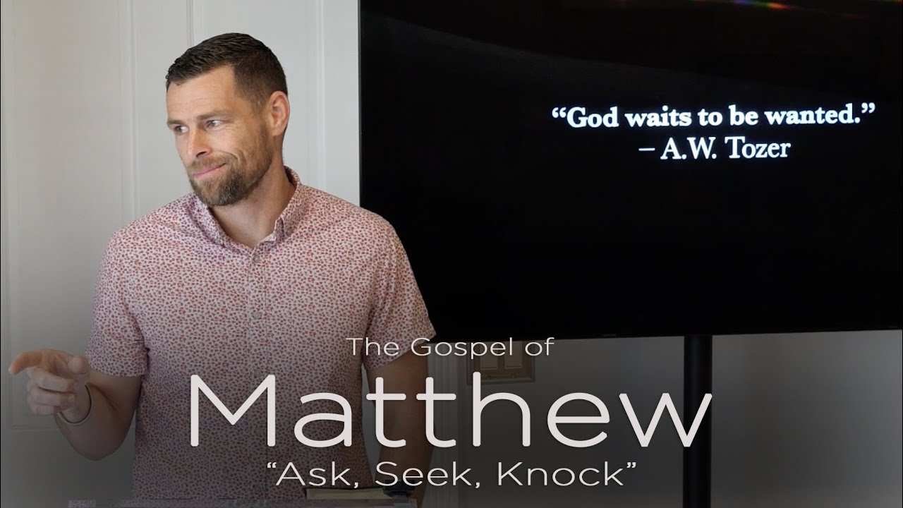Ask, Seek & Knock | Matthew 7:7-11 | Pastor Dave Smith