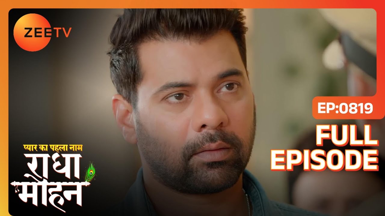 क्या Mohan ने गायब किया है Yug को? | Pyar Ka Pehla Naam: Radha Mohan | Full Ep. 819 | ZEE TV