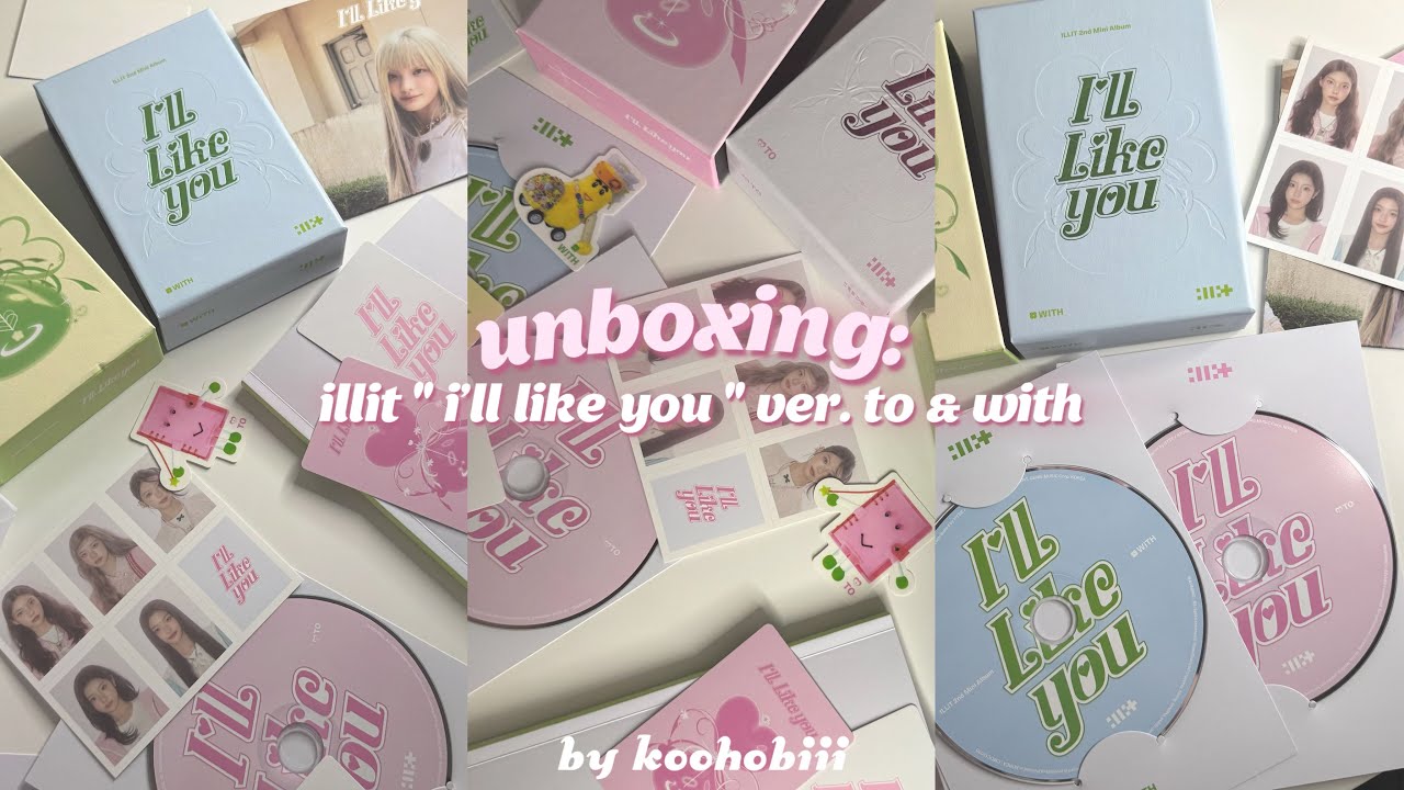 🎀 распаковка альбомов illit « i’ll like you » ver. to & with