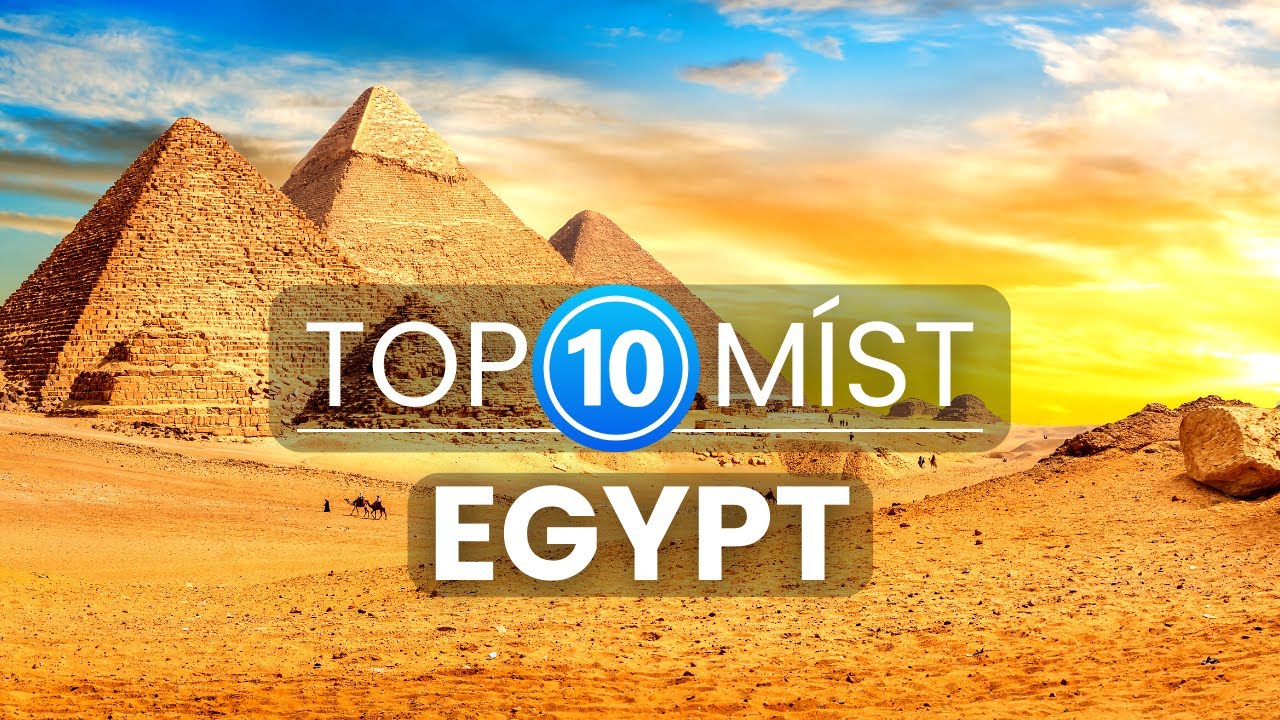 10 Nejlepších míst v Egyptě | Cestování a dovolená v Egyptě