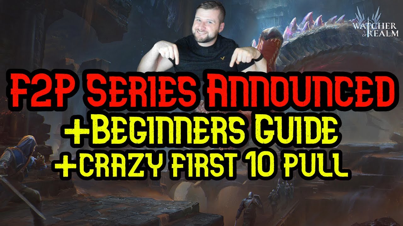 New F2P Series With Full Beginners Guide + Playthrough To Chapter 5 - Watcher of Realms