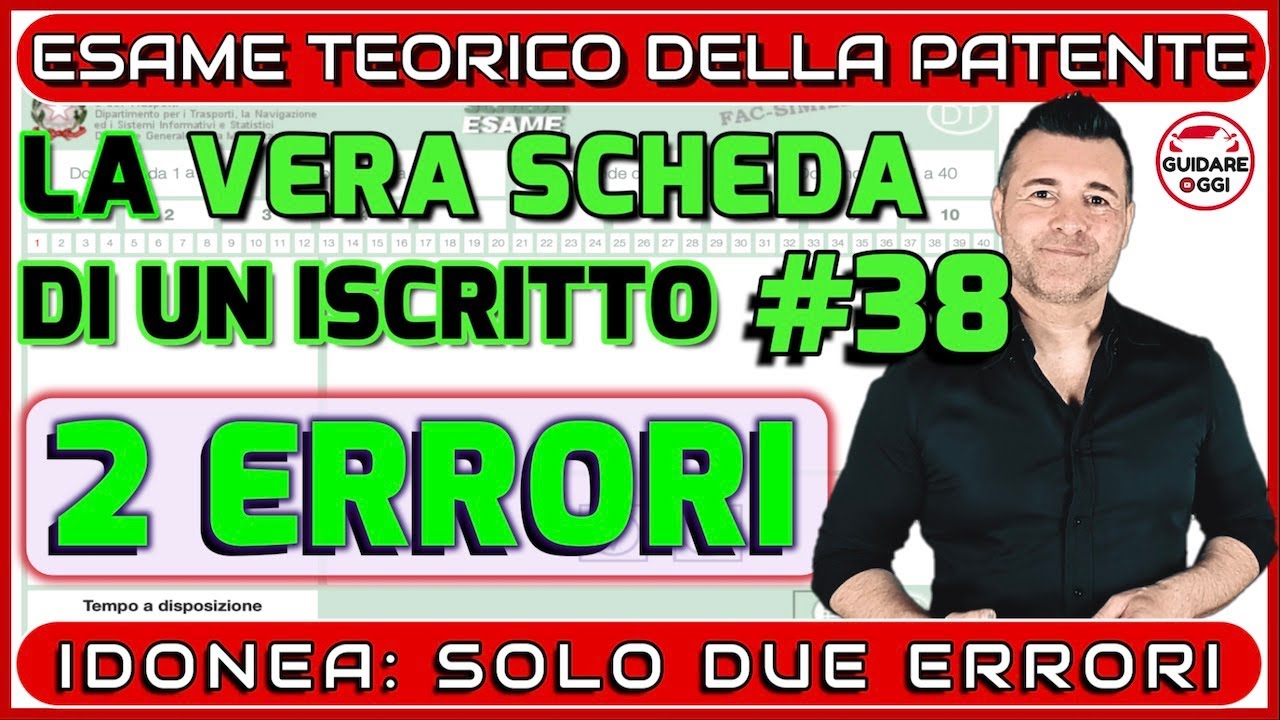 2 ERRORI: PROMOSSA!! -  LA VERA SCHEDA D’ESAME DI TEORIA DI UN ISCRITTO AL CANALE #38