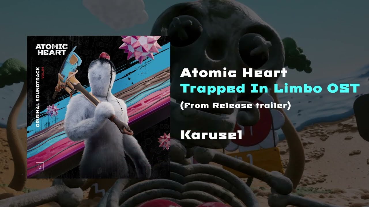 Atomic Heart DLC#2 OST - Karusel (From Release trailer)
